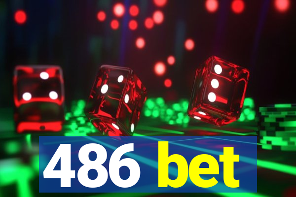 486 bet